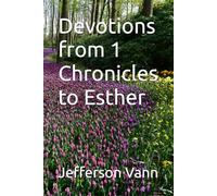 Devotions from 1 Chronicles to Esther