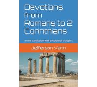 Devotions from Romans to 2 Corinthians: a new translation with devotional thoughts