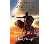 Devotions in Romans 8: We Are Free