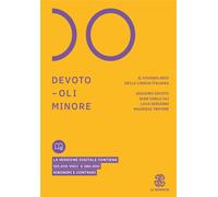 Devoto-Oli minore. Il vocabolario della lingua italiana - Devoto Giacomo, ...