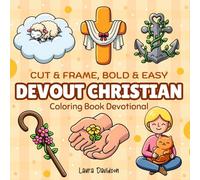 Devout Christian: Cut & Frame Bold and Easy Devotional Coloring Book for Kids, Teens, Women & Adults featuring Bible Verses | Simple, Cute designs and ... for Inspirational Reflections & Relaxation