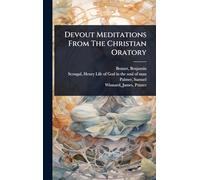 Devout Meditations From The Christian Oratory