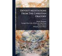 Devout Meditations From The Christian Oratory