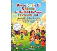 Devozionale Di 5 Minuti Per Bambini Sulla Pasqua E Pentecoste 2026: L'unico Libro Cristiano Di 50 Giorni Di Cui I Bambini Avranno Mai Bisogno In Questa Stagione