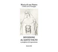 Devozione al Santo Volto e preghiere di riparazione