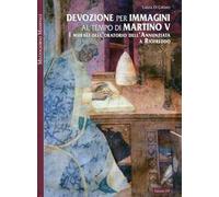 Devozione per immagini al tempo di Martino V. I murali dell'oratorio dell'Annunziata a Riofreddo