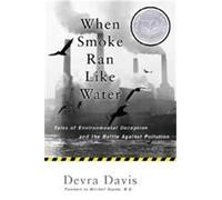 Devra Davis When Smoke Ran Like Water (Tascabile)