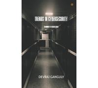 Devraj Ganguly Trends in Cybersecurity (Tascabile)