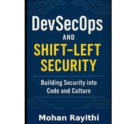 DevSecOps and the Shift-Left Revolution: Securing Software at the Speed of Innovation