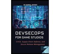 DevSecOps for Game Studios: CI/CD, Supply-Chain Defense, and Secure Release Management