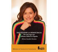 Devuélveme la Democracia. Por qué urge una reforma radical en España: 225