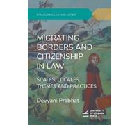 Devyani Prabhat Migrating Borders and Citizenship in Law (Tascabile)