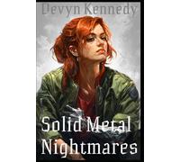 Devyn Kennedy Solid Metal Nightmares (Tascabile)