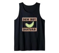 Dew Not Disturb - Meloni di melata divertenti per un contadino di melata Canotta
