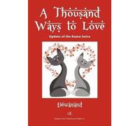 Dewanand A Thousand Ways to Love (Tascabile)