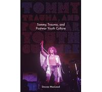 Dewar MacLeod Tommy, Trauma, and Postwar Youth Culture (Tascabile)