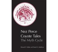 Deward E. Walker Daniel N. Matthews Nez Perce Coyote Tales (Tascabile)