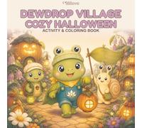 Dewdrop Village: Cozy Halloween Activity & Coloring Book