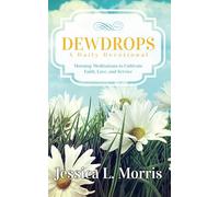 Dewdrops: Morning Meditations to Cultivate Faith, Love, and Service
