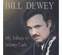 Dewey, Bill - My Tribute To Johnny Cash