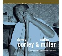 Dewey Corley & Walter Miller I Ain't Gonna Drink No More - Not Much (Vinyl LP)