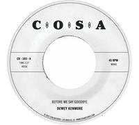 Dewey Kenmore Before We Say Goodbye 7" Single