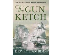 Dewey Lambdin The Gun Ketch (Tascabile) Alan Lewrie Naval Adventures