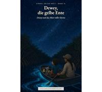 Dewey und das Meer voller Sterne: Einmal um die Welt - Band 15