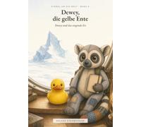 Dewey und das singende Eis: Einmal um die Welt - Band 9