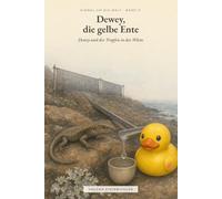 Dewey und der Tropfen in der Wüste: Einmal um die Welt - Band 11