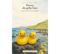 Dewey und der Wind von Rapa Nui: Einmal um die Welt - Band 10