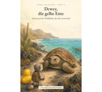 Dewey und die Schildkröte, die alle warten ließ: Einmal um die Welt - Band 13