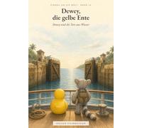 Dewey und die Tore aus Wasser: Einmal um die Welt - Band 14