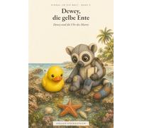 Dewey und die Uhr des Meeres: Einmal um die Welt - Band 3