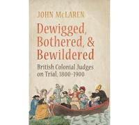 Dewigged, infastidito e sconcertato: British Colonial Ju - HardBack NUOVO...