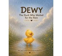 DEWY The Duck Who Waited For The Rain