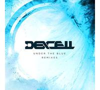 DEXCELL - UNDER THE BLUE REMIXES