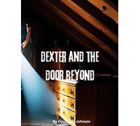 Dexter and the Door Beyond