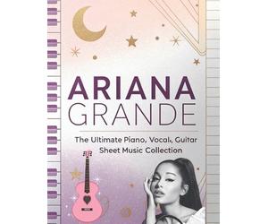 Dexter Artman Ariana Grande, The Ultimate Piano, Vocal, Guitar Sheet (Tascabile)