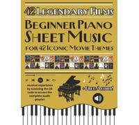 Dexter Artman Beginner Piano Sheet Music for 42 Iconic Movie Themes (Tascabile)