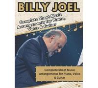 Billy Joel, The Ultimate Piano, Voice & Guitar Songbook: Complete Sheet Music Arrangements for Piano, Voice & Guitar