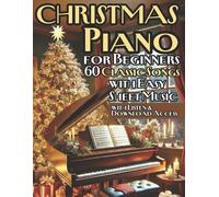 Dexter Artman Christmas Piano Solos for Beginners 60 Classic Songs w (Tascabile)