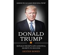Dexter Bowen Donald Trump (Tascabile)