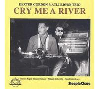 Dexter Gordon & Atli Bjorn Trio Cry Me a River (CD) Album