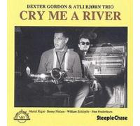 Dexter Gordon & Atli Bjorn Trio Cry Me a River (CD) Album