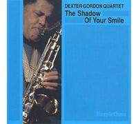 Dexter Gordon Quartet The Shadow of Your Smile (CD) Album