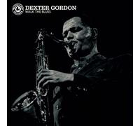 Dexter Gordon - Walk The Blues (Blue Vinyl)