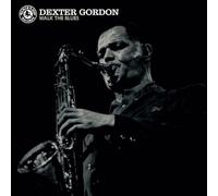 Dexter Gordon Walk the Blues (Vinyl LP) 12" Album Coloured Vinyl