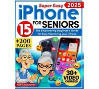 Dexter Hamilton iPHONE 15 FOR SENIORS (Tascabile)