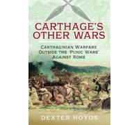 Dexter Hoyos Carthage's Other Wars (Tascabile)